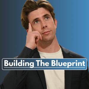 Building The Blueprint Podcast