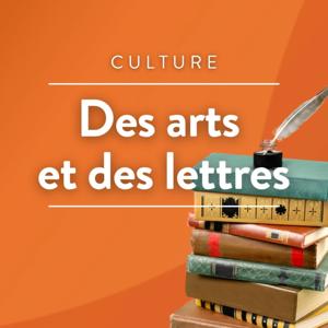 Des arts et des lettres