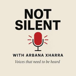 Not Silent Podcast