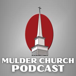 Mulder Church Podcast