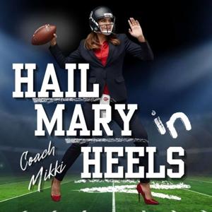 Hail Mary In Heels - Coach Mikki