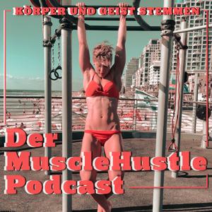 Der Muscle Hustle Podcast