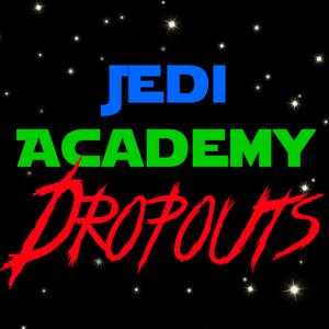 Jedi Academy Dropouts