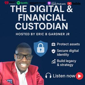 The Digital & Financial Custodian Podcast
