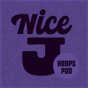 Nice J — Hoops Pod