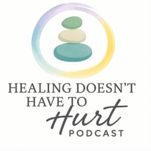Healing Doesn't Have to Hurt