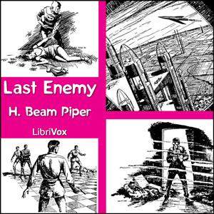 Last Enemy by H. Beam Piper (1904 - 1964)