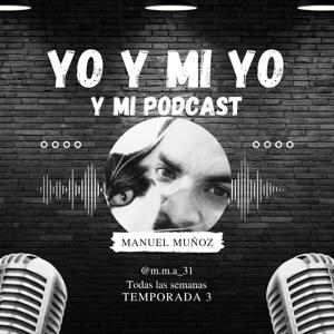 Yo y mi Yo y mi Podcast
