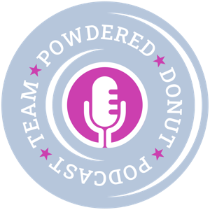 Team Powdered Donut™ Podcast
