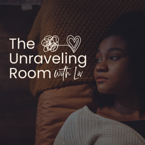 The Unraveling Room with Liv