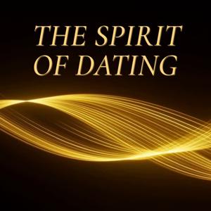 Spirit of Dating