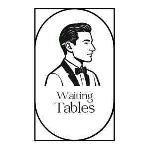 Waiting Tables