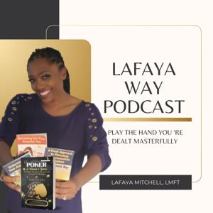 The Lafaya Way Podcast