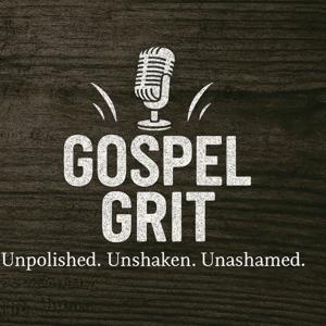 The Gospel Grit Podcast