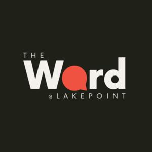 The Word @ Lakepoint