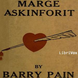 Marge Askinforit by Barry Pain (1864 - 1928)