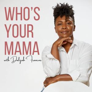 Who's Your Mama