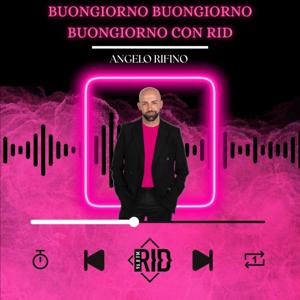 BUONGIORNO,BUONGIORNO,BUONGIORNO CON RID