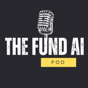 The Fund AI Pod