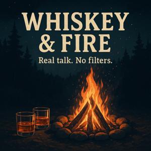 Whiskey And Fire