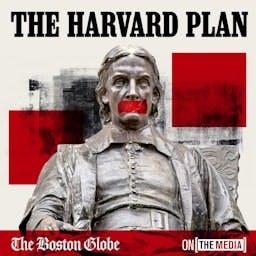 The Harvard Plan by The Boston Globe