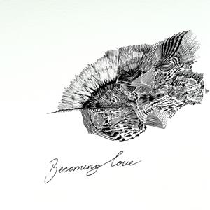 Becoming Love