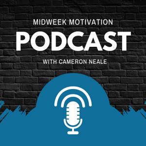 Midweek Motivation with Cameron Neale