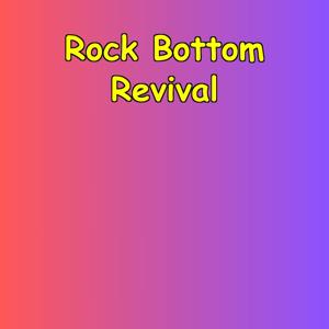 Rock Bottom Revival | Climbing Back Up
