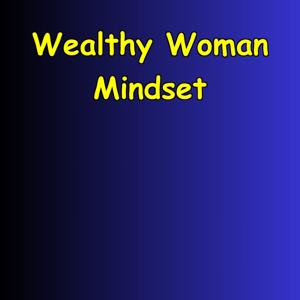 Wealthy Woman Mindset | Feminine Abundance Flow
