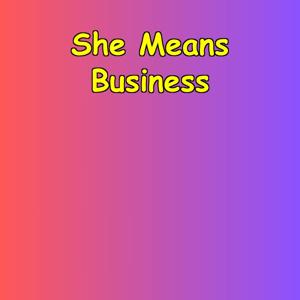 She Means Business | Female Ambition Affirmations