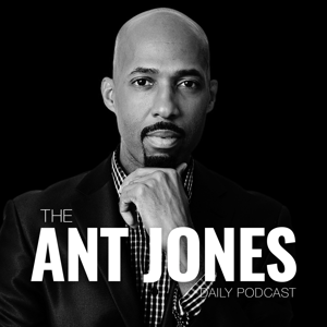 The Ant Jones Daily Podcast