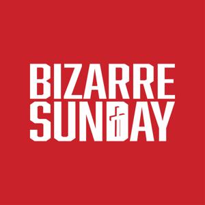 Bizarre Sunday