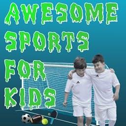 Awesome Sports for Kids