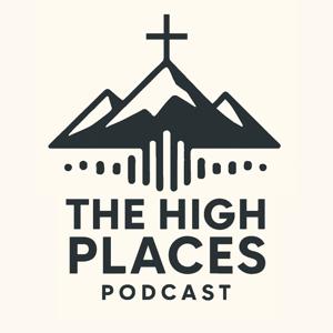 The High Places Podcast