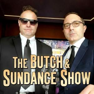 The Butch & Sundance Show