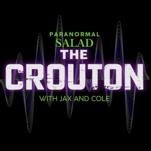 Paranormal Salad: The Crouton with Jax and Cole