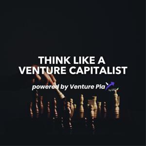 Think Like a Venture Capitalist