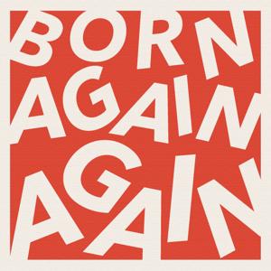 Born Again Again by Katie + Joe Bauer