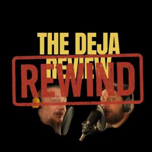 The Deja Review: Monthly Rewind