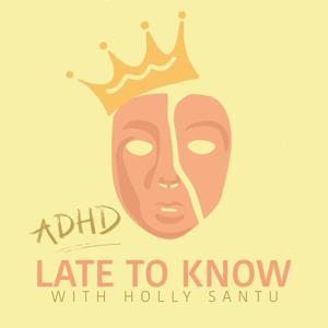 ADHD: Late to Know