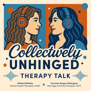 Collectively Unhinged: Therapy Talk