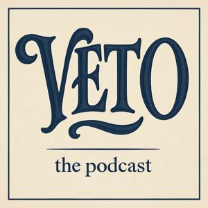 Veto The Podcast