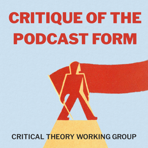 Critique of the Podcast Form