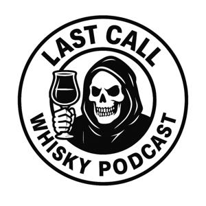 Last Call Whisky Podcast