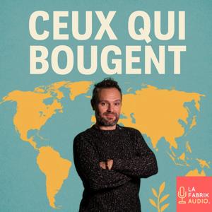 CEUX QUI BOUGENT | Récits d'expats et de voyageurs