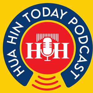 Hua Hin Today Podcast