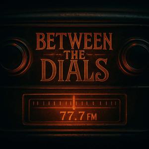 Between The Dials