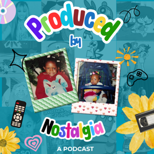 Produced by Nostalgia