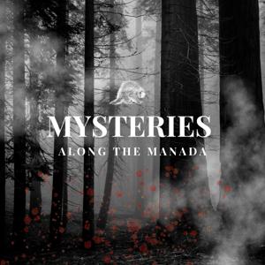 Mysteries Along the Manada