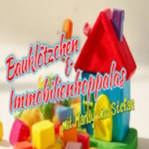 Bauklötzchen und Immobilienhoppalas – der Podcast rund um Bau, Bauschäden und Behördenwahnsinn.